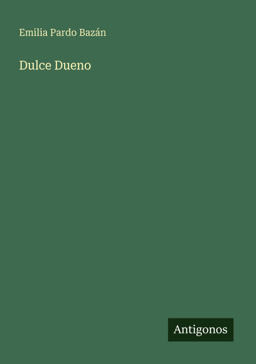 Kniha Dulce Dueno Emilia Pardo Bazán