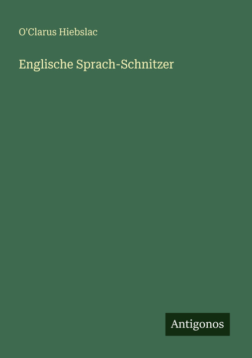 Carte Englische Sprach-Schnitzer O'Clarus Hiebslac