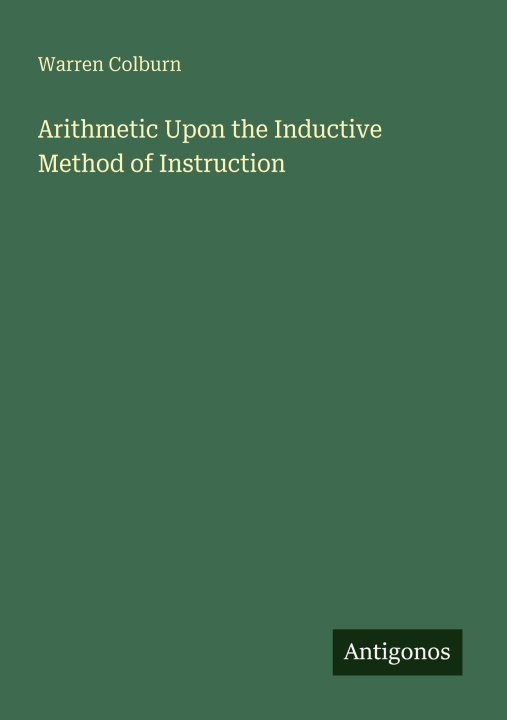 Kniha Arithmetic Upon the Inductive Method of Instruction 
