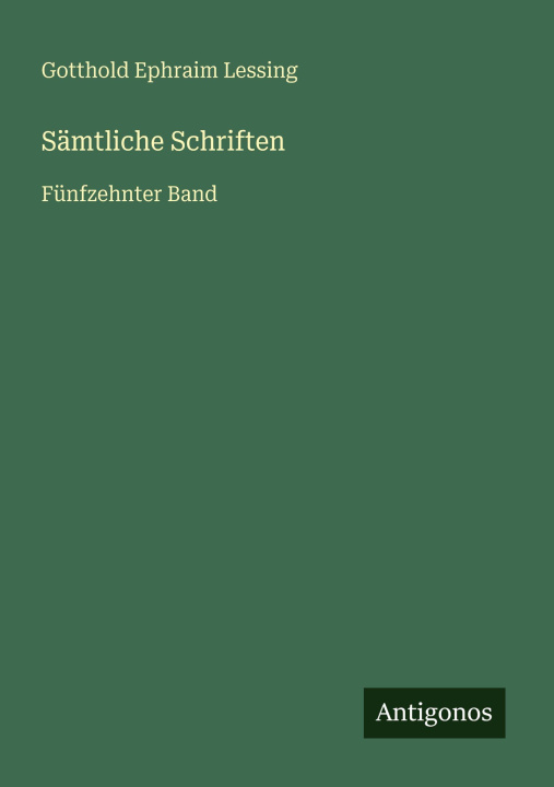 Kniha Sämtliche Schriften Gotthold Ephraim Lessing