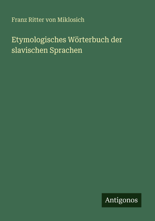 Carte Etymologisches Wörterbuch der slavischen Sprachen 