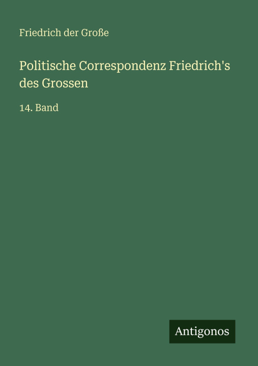 Knjiga Politische Correspondenz Friedrich's des Grossen 