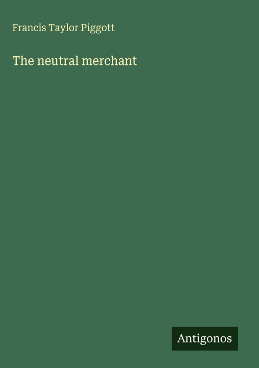 Kniha The neutral merchant 