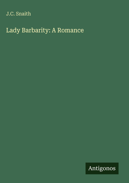 Knjiga Lady Barbarity: A Romance 