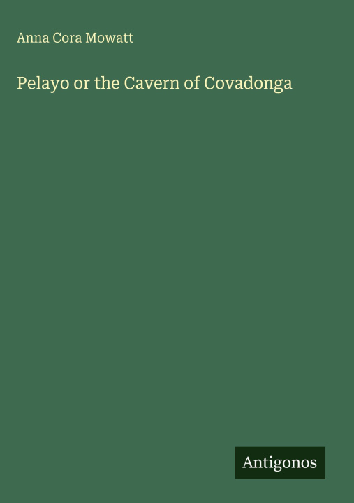 Carte Pelayo or the Cavern of Covadonga 
