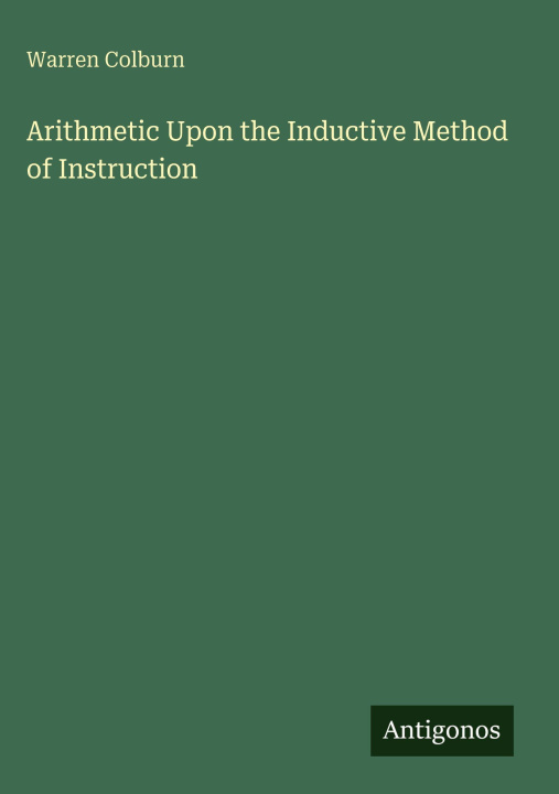 Kniha Arithmetic Upon the Inductive Method of Instruction 