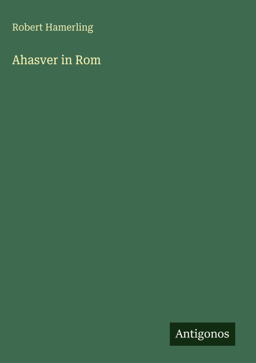 Kniha Ahasver in Rom Robert Hamerling