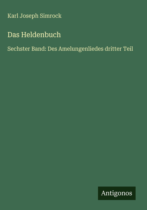Carte Das Heldenbuch Karl Joseph Simrock