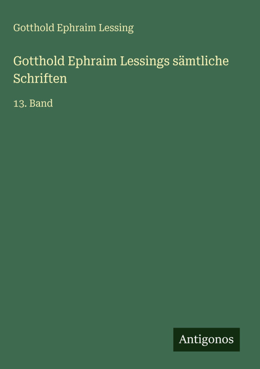 Kniha Gotthold Ephraim Lessings sämtliche Schriften Gotthold Ephraim Lessing