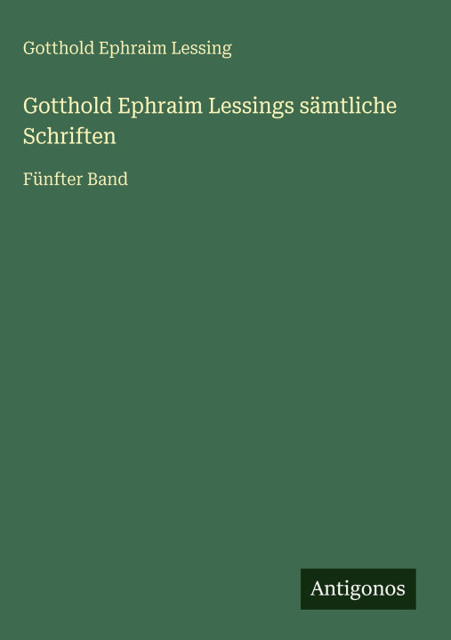 Knjiga Gotthold Ephraim Lessings sämtliche Schriften Gotthold Ephraim Lessing