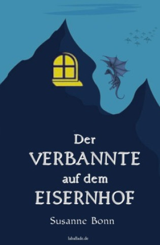Kniha Der Verbannte auf dem Eisernhof Susanne Bonn