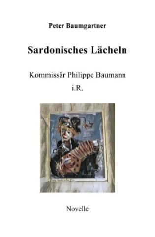 Kniha Sardonisches Lächeln Peter Baumgartner