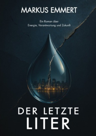 Kniha Der letzte Liter Markus Emmert