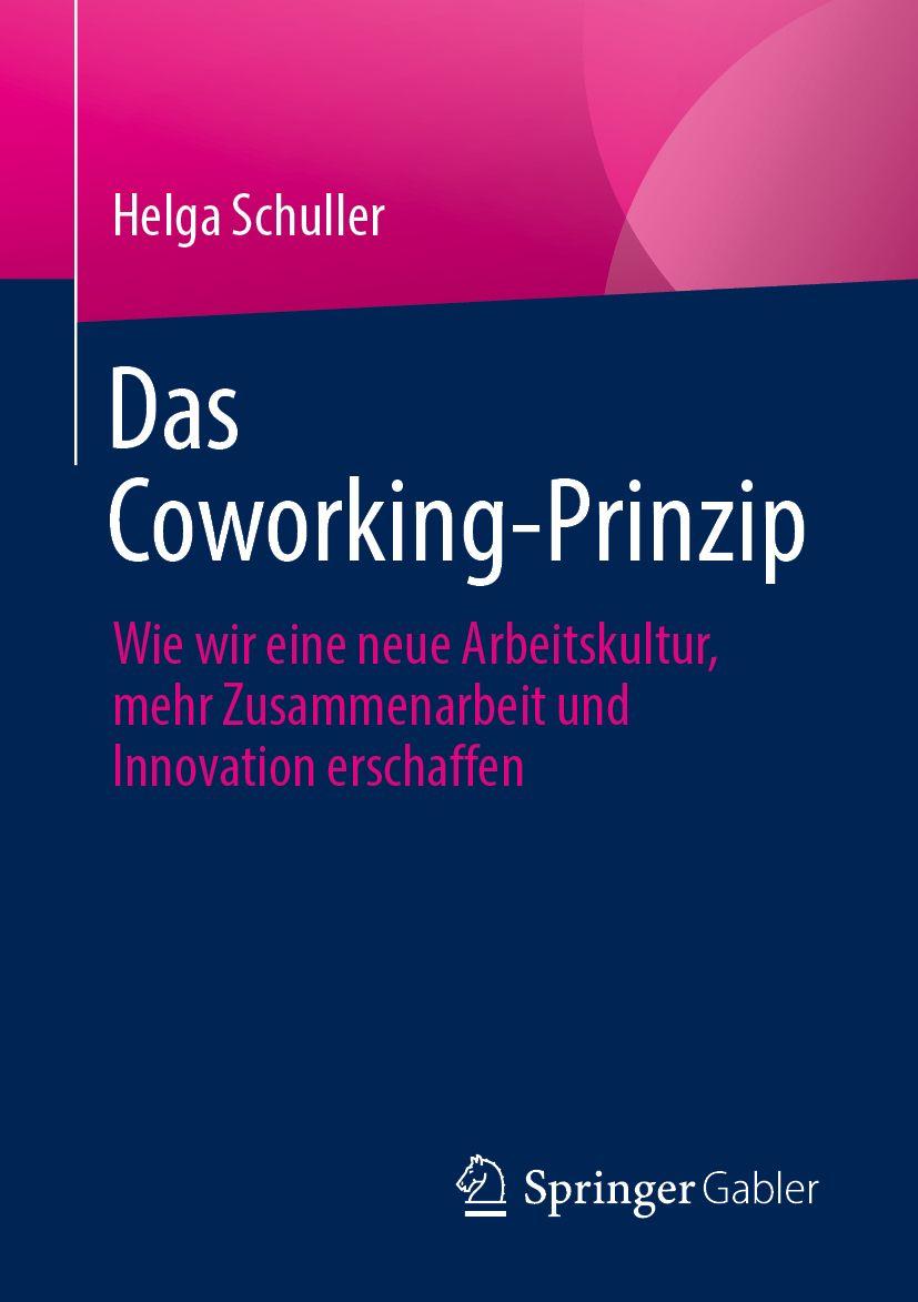 Knjiga Das Coworking-Prinzip Helga Schuller