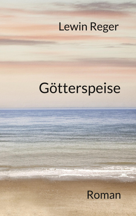 Kniha Götterspeise Lewin Reger