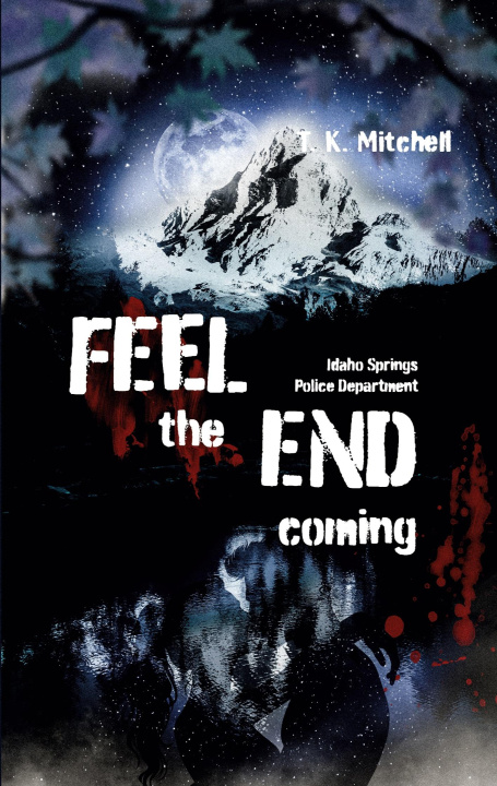 Kniha Feel the end coming T. K. Mitchell