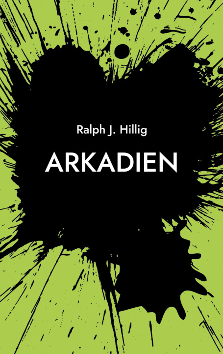 Kniha Arkadien Ralph J. Hillig