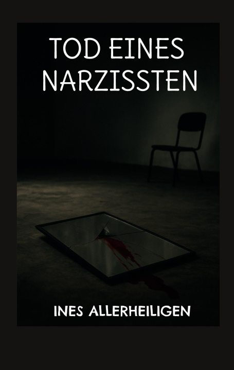 Kniha Tod eines Narzissten Ines Allerheiligen