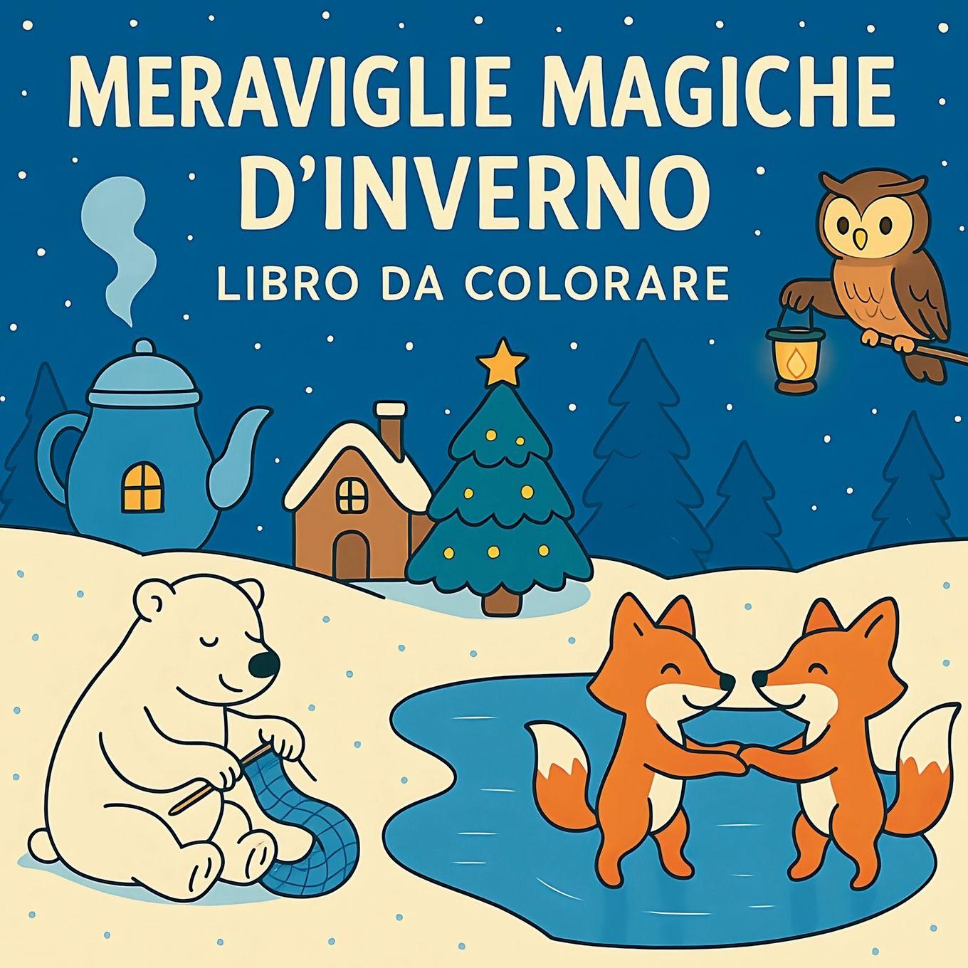 Knjiga Meraviglie Magiche d'Inverno - Libro da Colorare Chris Martin