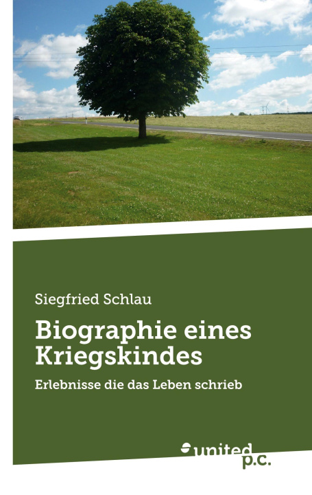 Carte Biographie eines Kriegskindes Siegfried Schlau