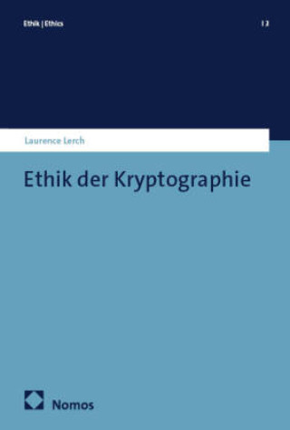 Kniha Ethik der Kryptographie Laurence Lerch