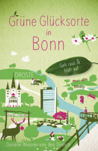 Knjiga Grüne Glücksorte in Bonn Danielle Wiesner-von den Driesch