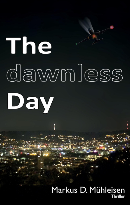 Buch The dawnless Day Markus D. Mühleisen