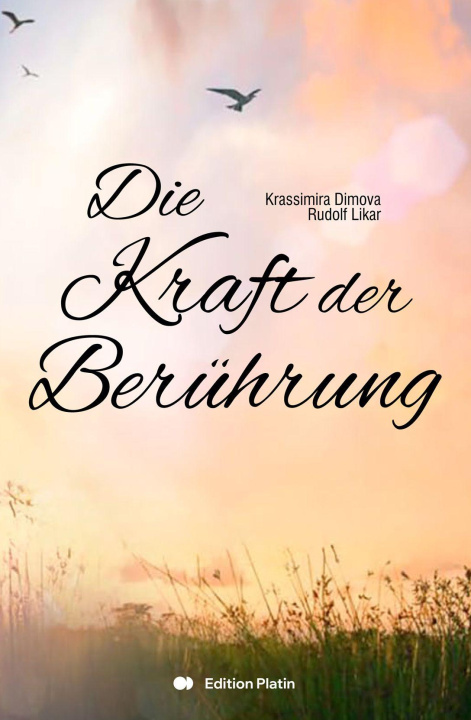 Kniha Die Kraft der Berührung Rudolf Likar