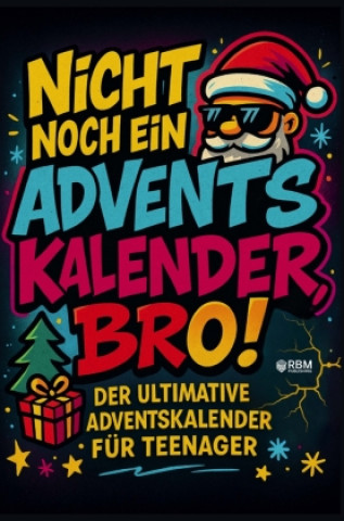 Kniha Nicht noch ein Adventskalender, Bro! Sandra Cichon