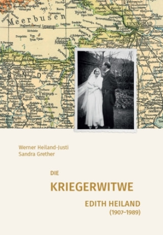 Knjiga Die Kriegerwitwe Edith Heiland (1907-1989) Sandra Grether