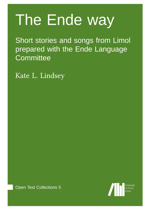 Buch The Ende way : Short stories and songs from Limol prepared with the Ende Language Committee Kate L. Lindsey