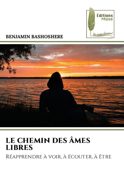 Kniha LE CHEMIN DES ÂMES LIBRES BENJAMIN BASHOSHERE