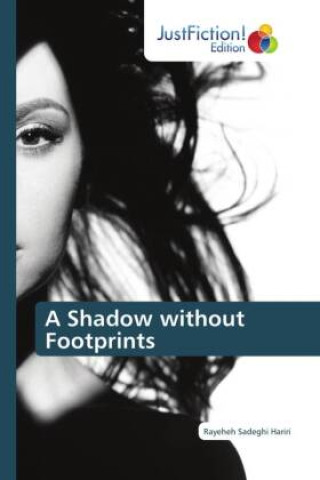 Kniha A Shadow without Footprints Rayeheh Sadeghi Hariri