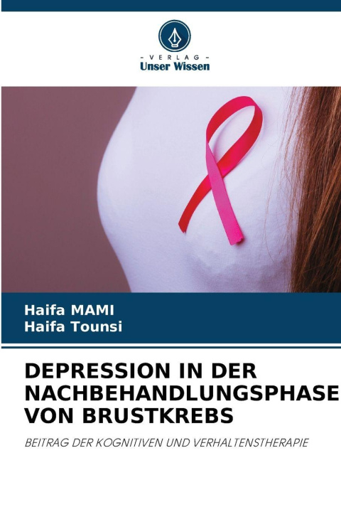 Libro DEPRESSION IN DER NACHBEHANDLUNGSPHASE VON BRUSTKREBS Haifa Tounsi