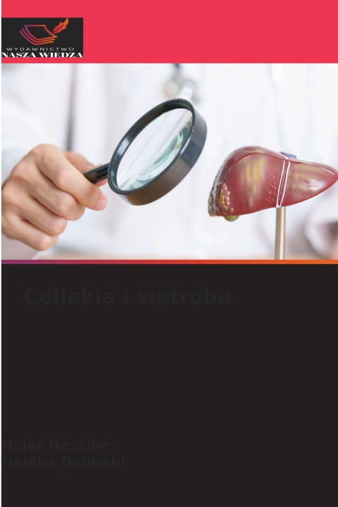 Kniha Celiakia i w¿troba Habiba Debbabi