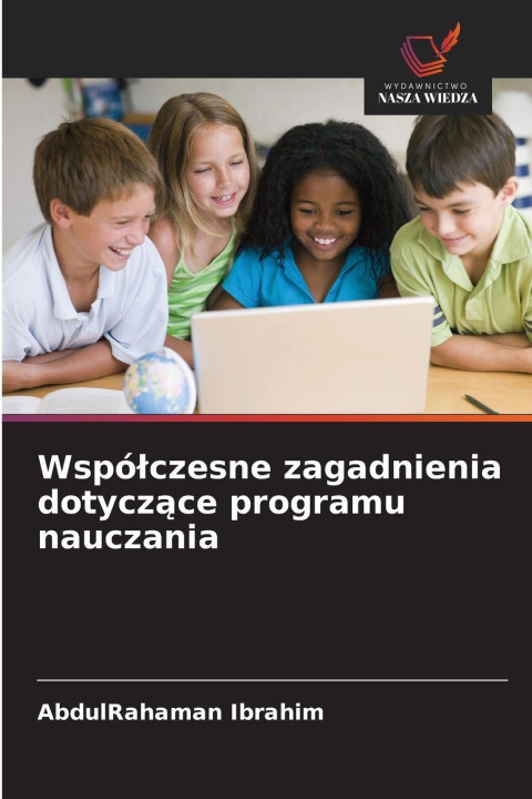 Knjiga Wspó¿czesne zagadnienia dotycz¿ce programu nauczania AbdulRahaman Ibrahim