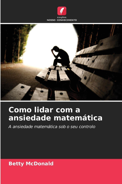 Kniha Como lidar com a ansiedade matemática Betty McDonald