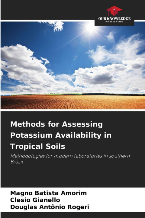 Kniha Methods for Assessing Potassium Availability in Tropical Soils Clesio Gianello