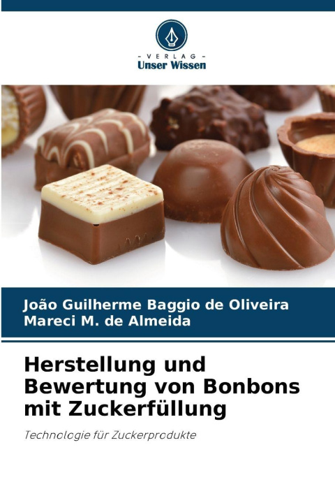 Boek Herstellung und Bewertung von Bonbons mit Zuckerfüllung Mareci M. de Almeida