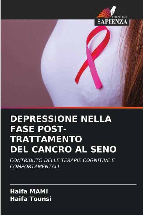 Carte DEPRESSIONE NELLA FASE POST-TRATTAMENTO DEL CANCRO AL SENO Haifa Tounsi