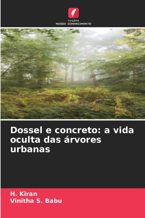 Knjiga Dossel e concreto: a vida oculta das árvores urbanas Vinitha S. Babu