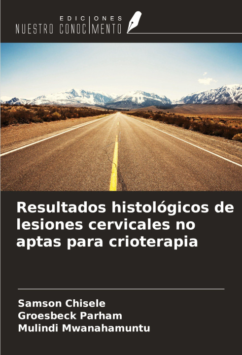Boek Resultados histológicos de lesiones cervicales no aptas para crioterapia Groesbeck Parham
