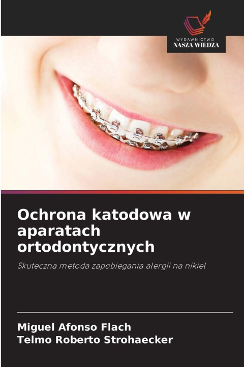 Carte Ochrona katodowa w aparatach ortodontycznych Telmo Roberto Strohaecker