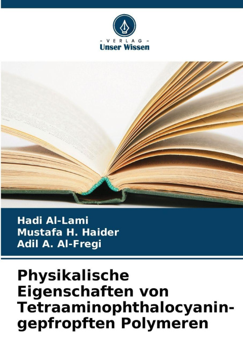 Kniha Physikalische Eigenschaften von Tetraaminophthalocyanin-gepfropften Polymeren Mustafa H. Haider
