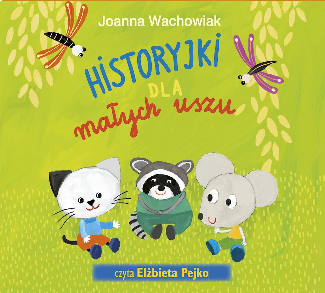 Knjiga CD MP3 Historyjki dla małych uszu wyd. 2 Joanna Wachowiak