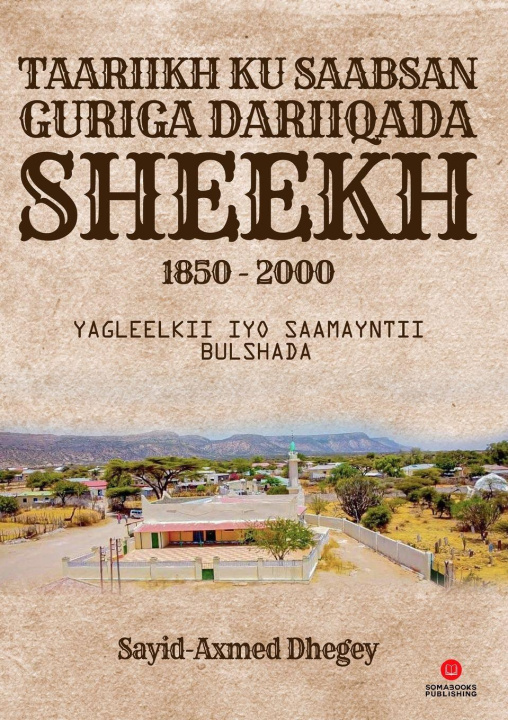 Knjiga Taariikh ku Saabsan Guriga Dariiqada Sheekh Sayid-Ahmed Dhegey