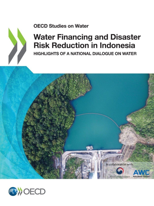 Knjiga Water Financing and Disaster Risk Reduction in Indonesia OECD