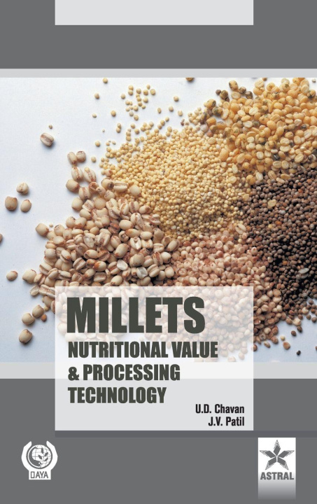 Kniha Millets Nutritional Value and Processing Technology U. D. Chavan