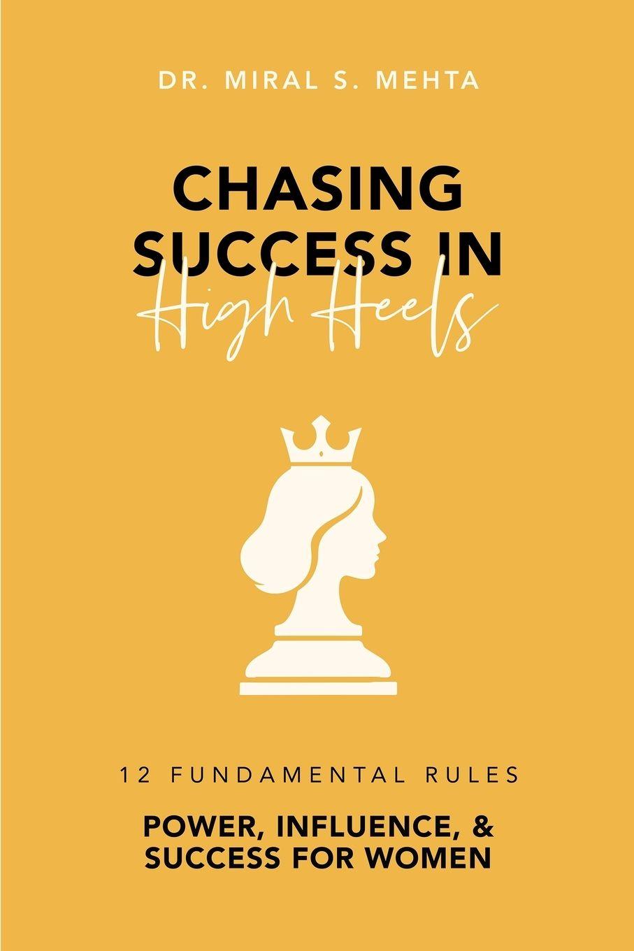 Kniha Chasing Success in High Heels Dr. Miral S. Mehta