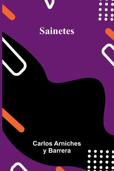 Kniha Sainetes Carlos Arniches y Barrera